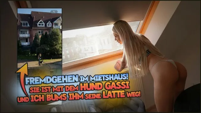 FREMDGEHEN IM MIETSHAUS! SIE GEHT MIT DEM HUND GASSI!